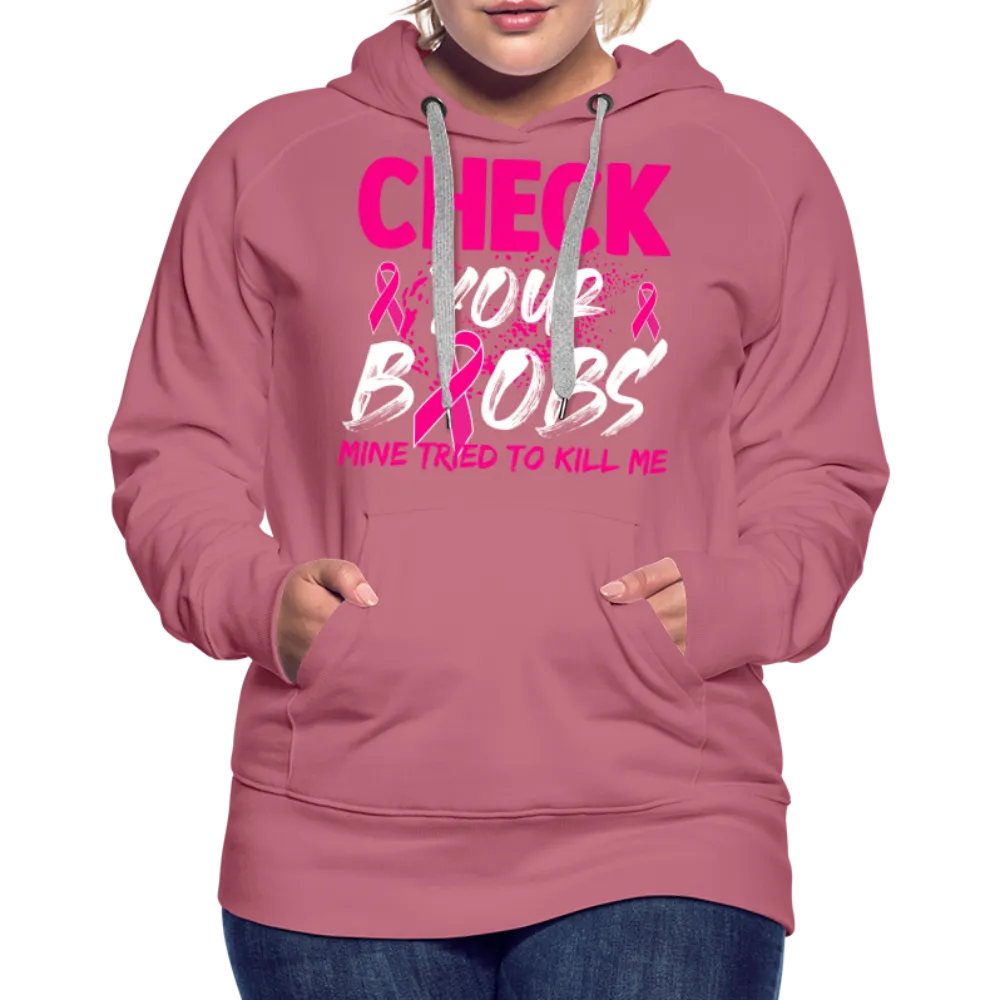 Check Your Boobs Women’s Premium Hoodie (Breast Cancer Awareness)