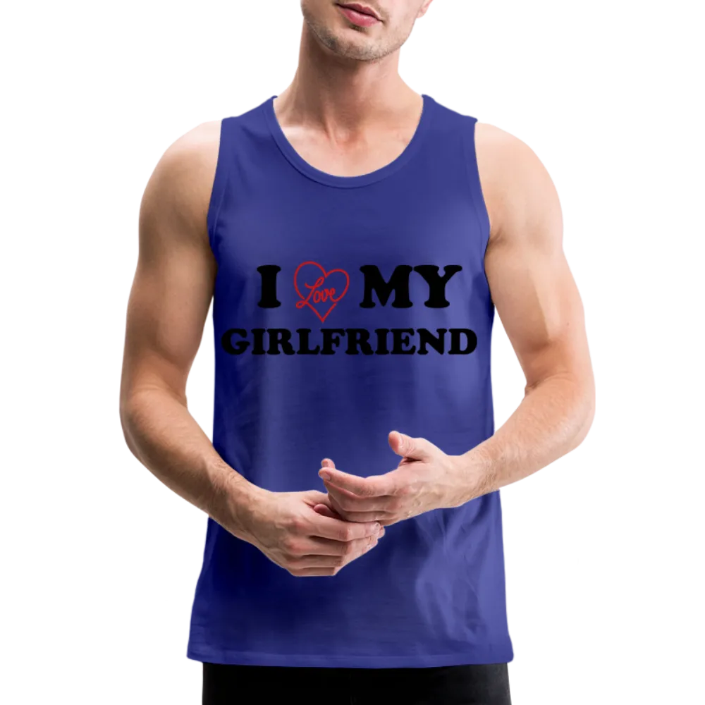 I Love My Girlfriend : Men’s Premium Tank