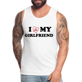 I Love My Girlfriend : Men’s Premium Tank