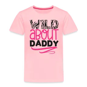 NicholesGifts Toddler Girls Wild About Daddy Short Sleeve T-Shirt