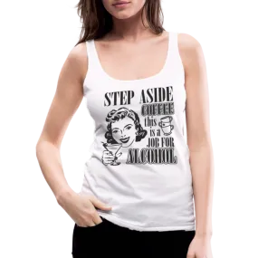 This Is A Job For Alcohol Women’s Premium Tank Top